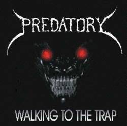 Predatory : Walking To The Trap